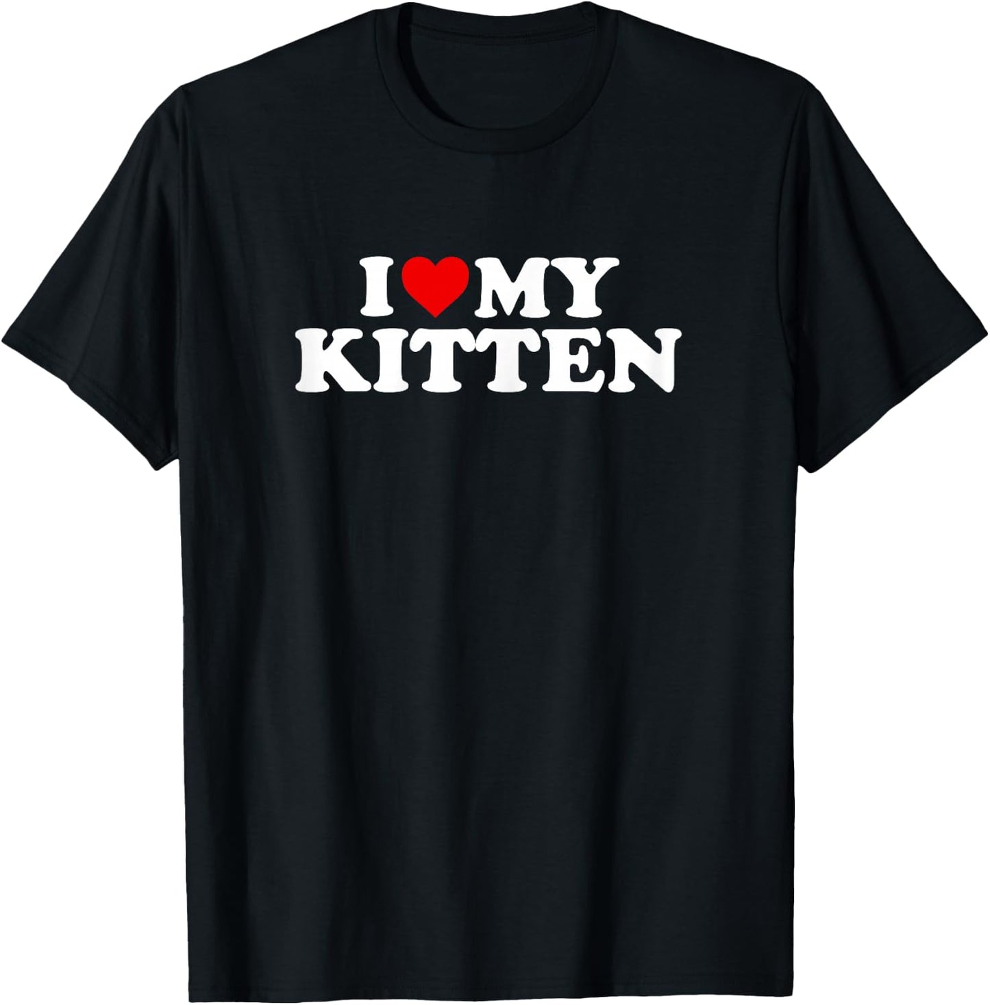 I Love My Kitten Design - Heart My Kitty Cat T-Shirt - T-Shirt | Black