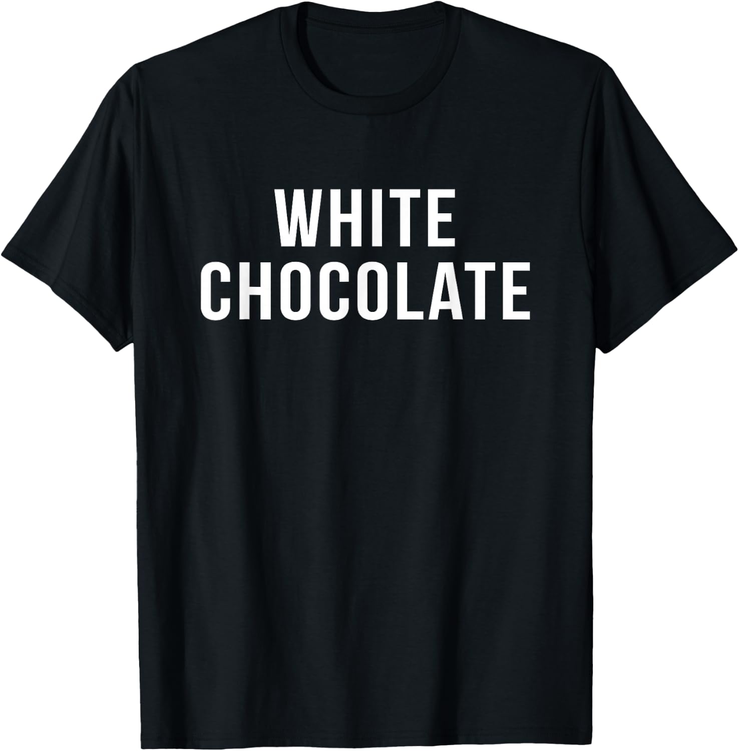 My Funny Life Shop White Chocolate Novelty Gift T-Shirt - T-Shirt | Black