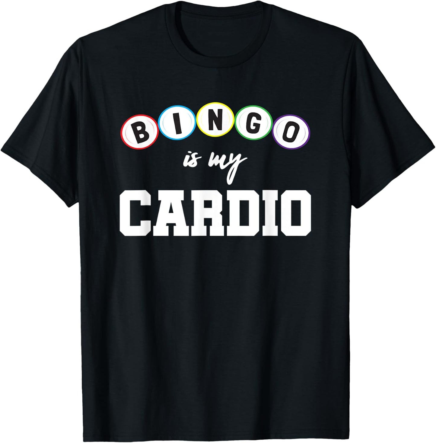 Bingo Is My Cardio-Funny Bingo Gift-Gym Workout Gift T-Shirt - T-Shirt | Black
