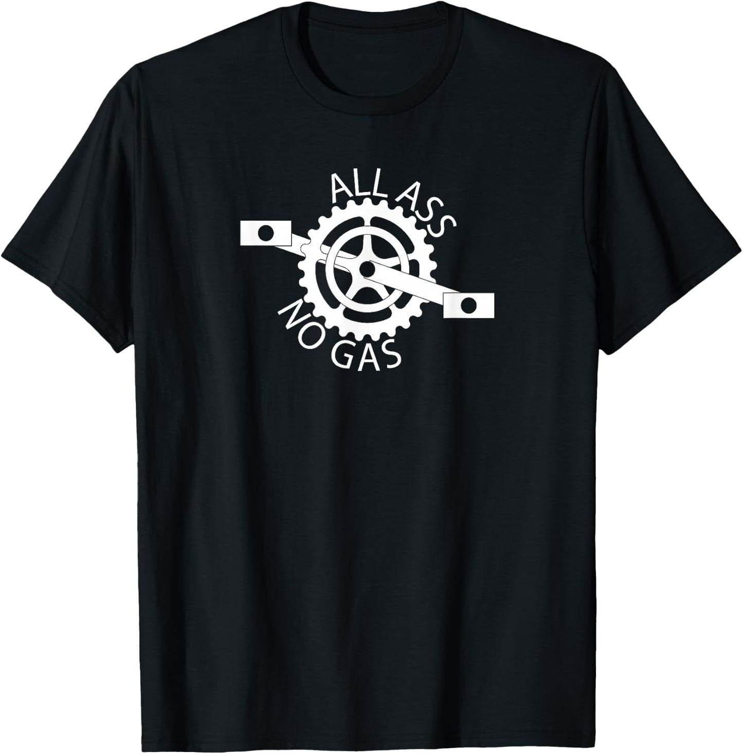 All Ass and No Gas funny cyclist biking chain T-Shirt - T-Shirt | Black