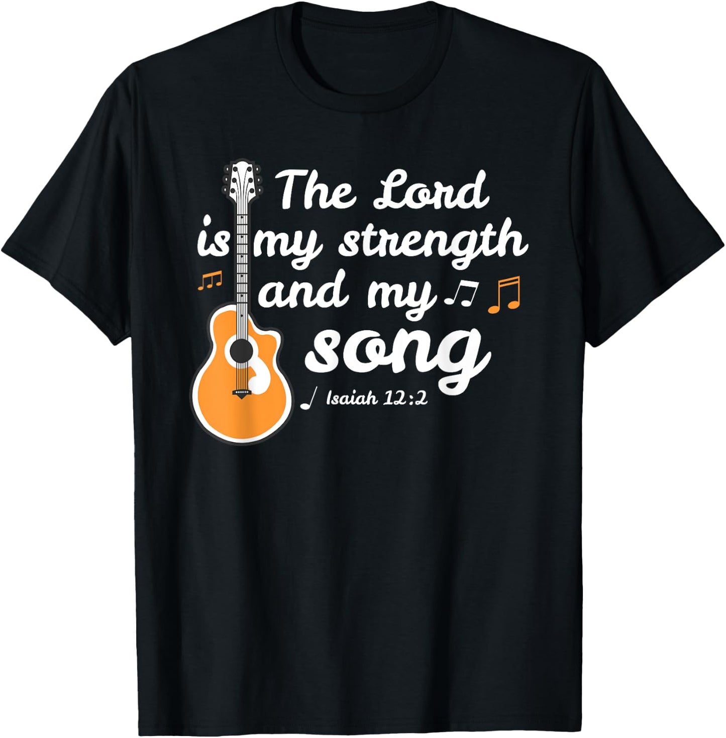 The Lord is My Strength Song - Christian Musician T-Shirt - T-Shirt | Black