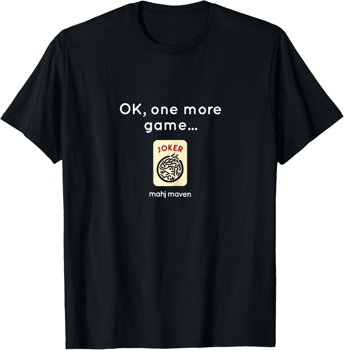 Ok, one more game! Mah Jong T-Shirt - T-Shirt | Black