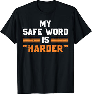 Safe Word Is Harder | Naughty Dirty Adult Humor Sub Dom T-Shirt - T-Shirt | Black