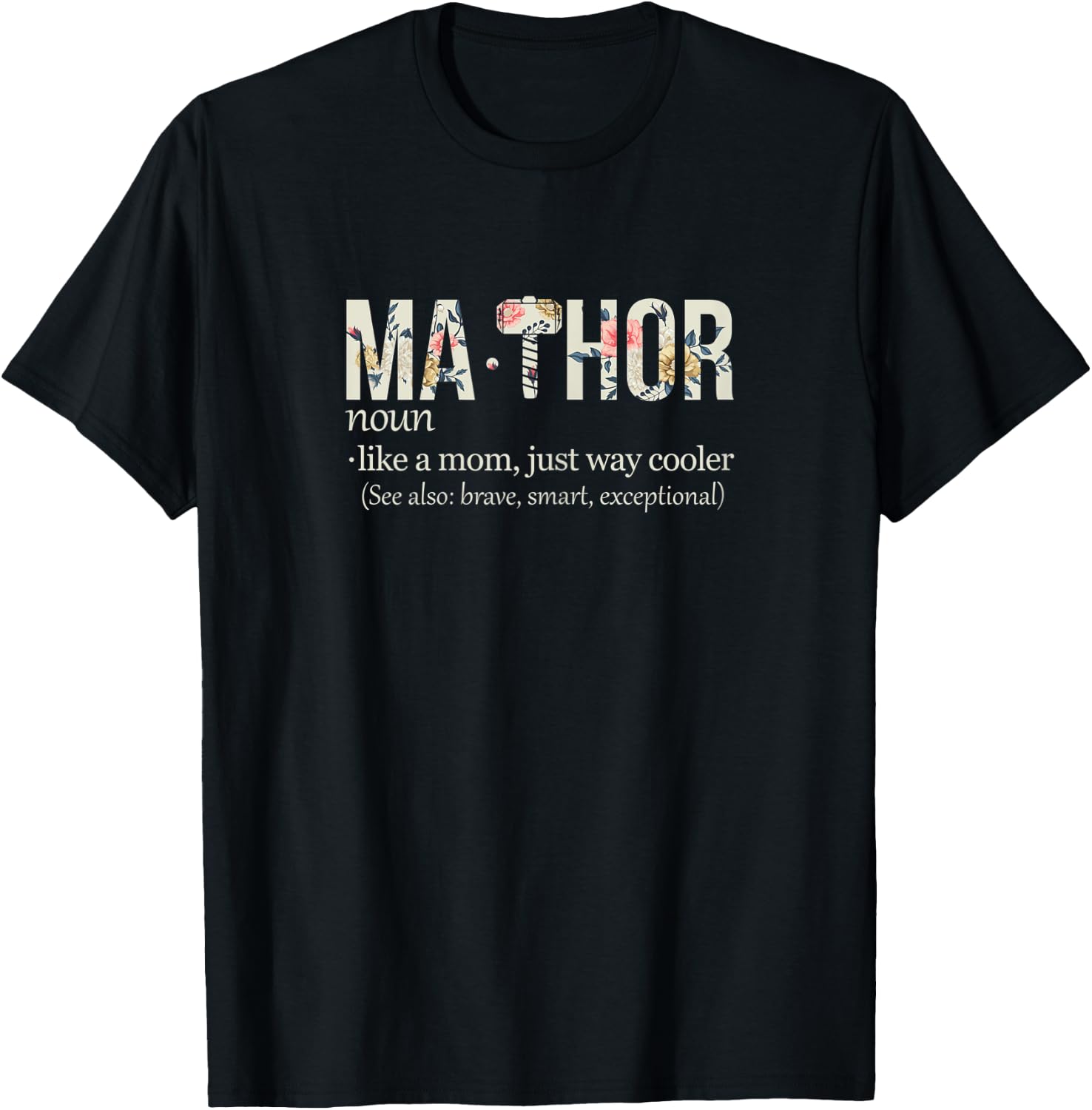 Ma-Thor Funny Definition for Cool Mom T shirt T-Shirt - T-Shirt | Black