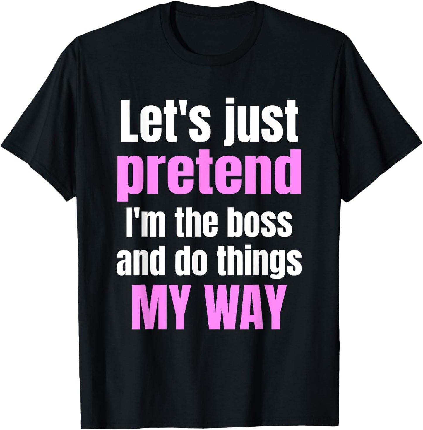Funny Sarcastic Cute Women's Boss T-Shirt - T-Shirt | Black