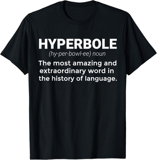 Hyperbole Funny Definition English Teacher Writer Gift Men Women Girls Kids T-Shirt - T-Shirt | Black