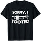 Sorry I Tooted Trumpet Player Marching Band Gift T-Shirt - T-Shirt | Black