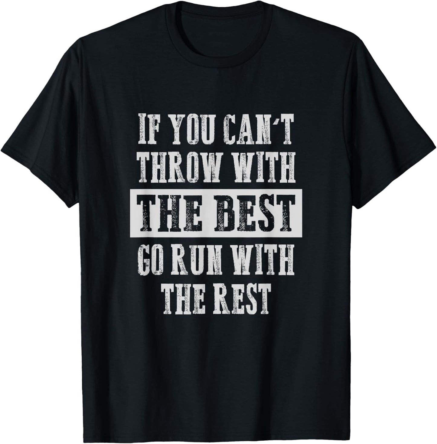 If you can't Track and Field Shot Put Discus Thrower T-Shirt - T-Shirt | Black