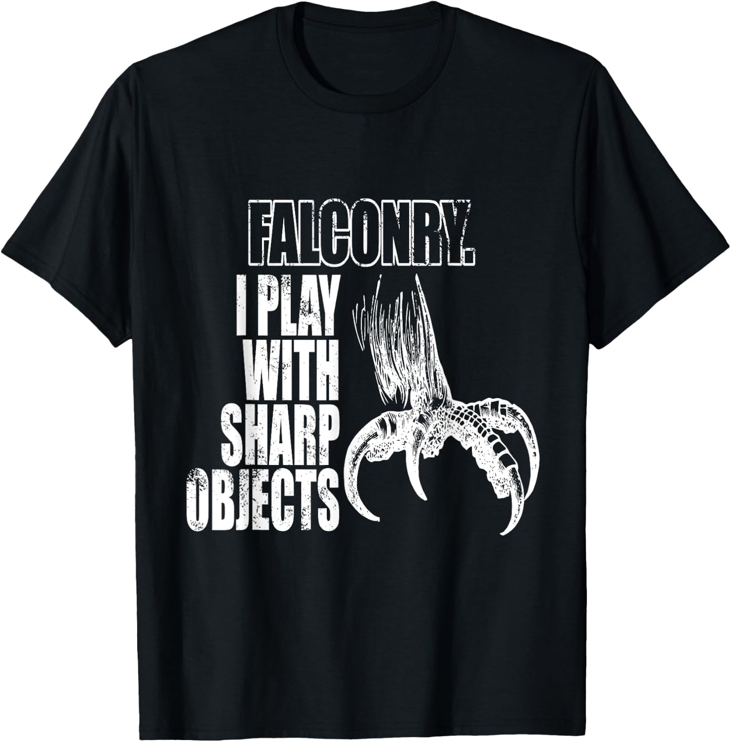 Falconry I Play With Sharp Objects falconry gift T-Shirt - T-Shirt | Black