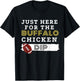 Funny Football Food T Shirt Here for the Buffalo Chicken Dip T-Shirt - T-Shirt | Black