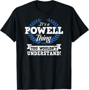 It's A Powell Thing You Wouldn't Understand Name Shirt T-Shirt - T-Shirt | Black