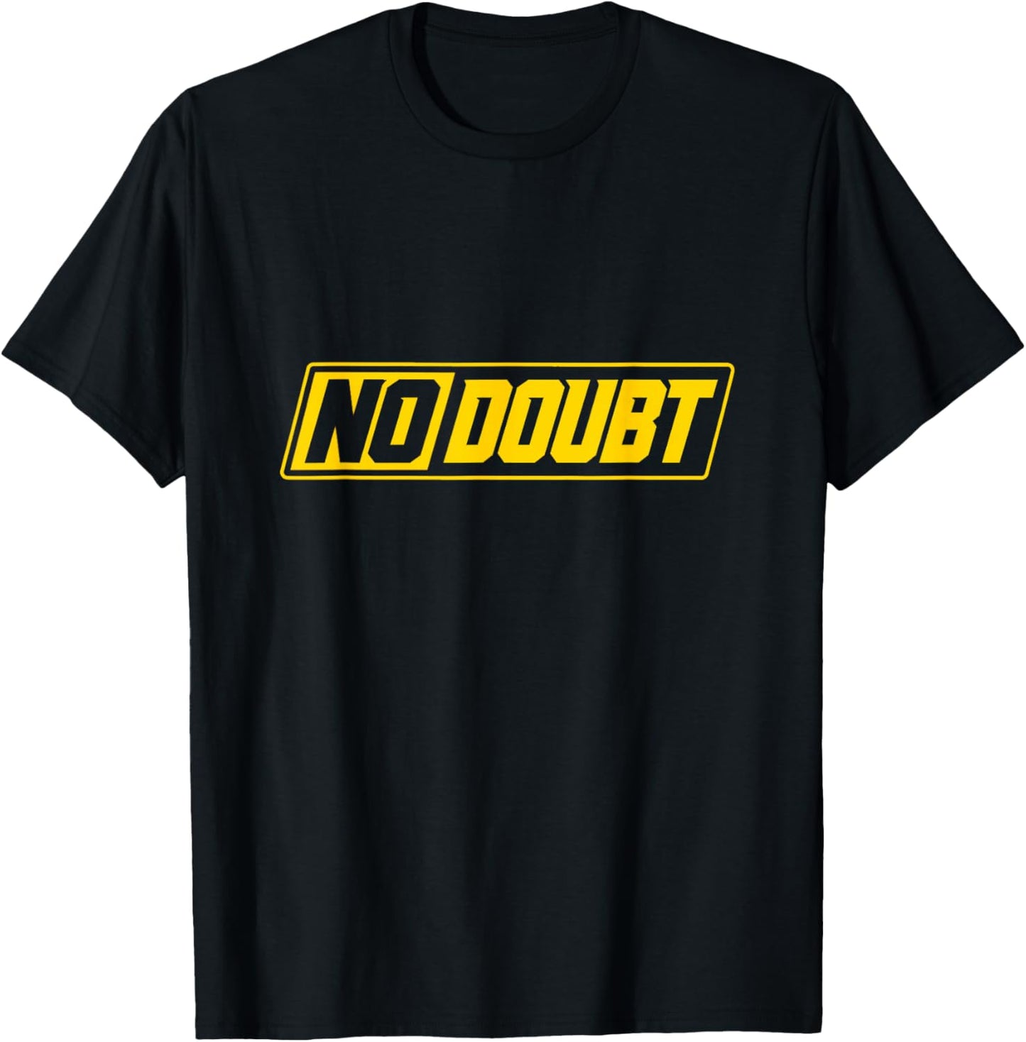 No Doubt Shirt with Sarcastic Meme Humor for Teen Boys Gift T-Shirt - T-Shirt | Black