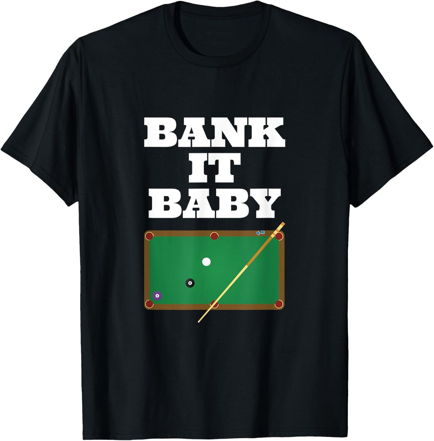 Billiards Pool Player Shirt Gift Men Women Bank Shot T-Shirt - T-Shirt | Black