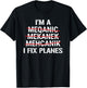 I'm A Mechanic I Fix Planes Funny Aircraft Mechanic T-Shirt - T-Shirt | Black