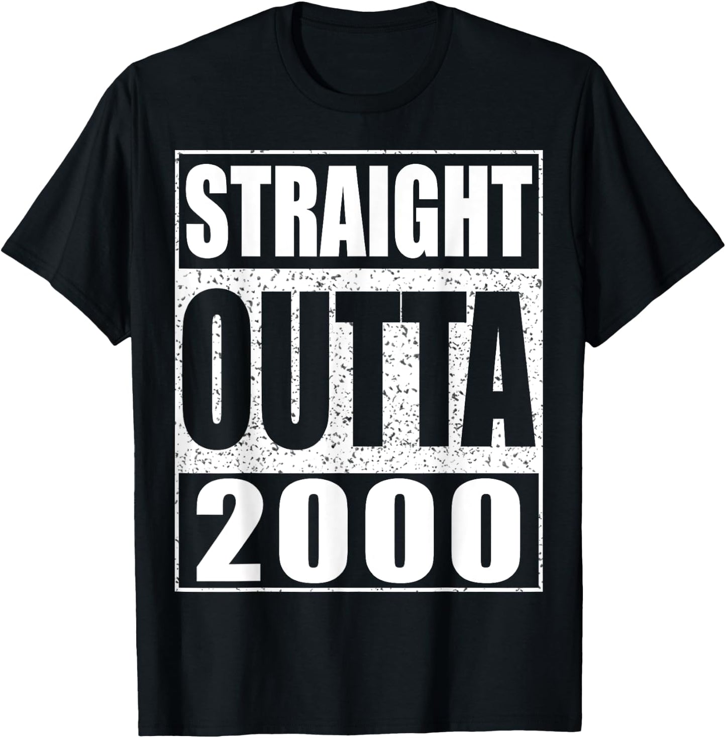 Straight Outta 2000 Shirt Men Women 25th Birthday T-Shirt - T-Shirt | Black
