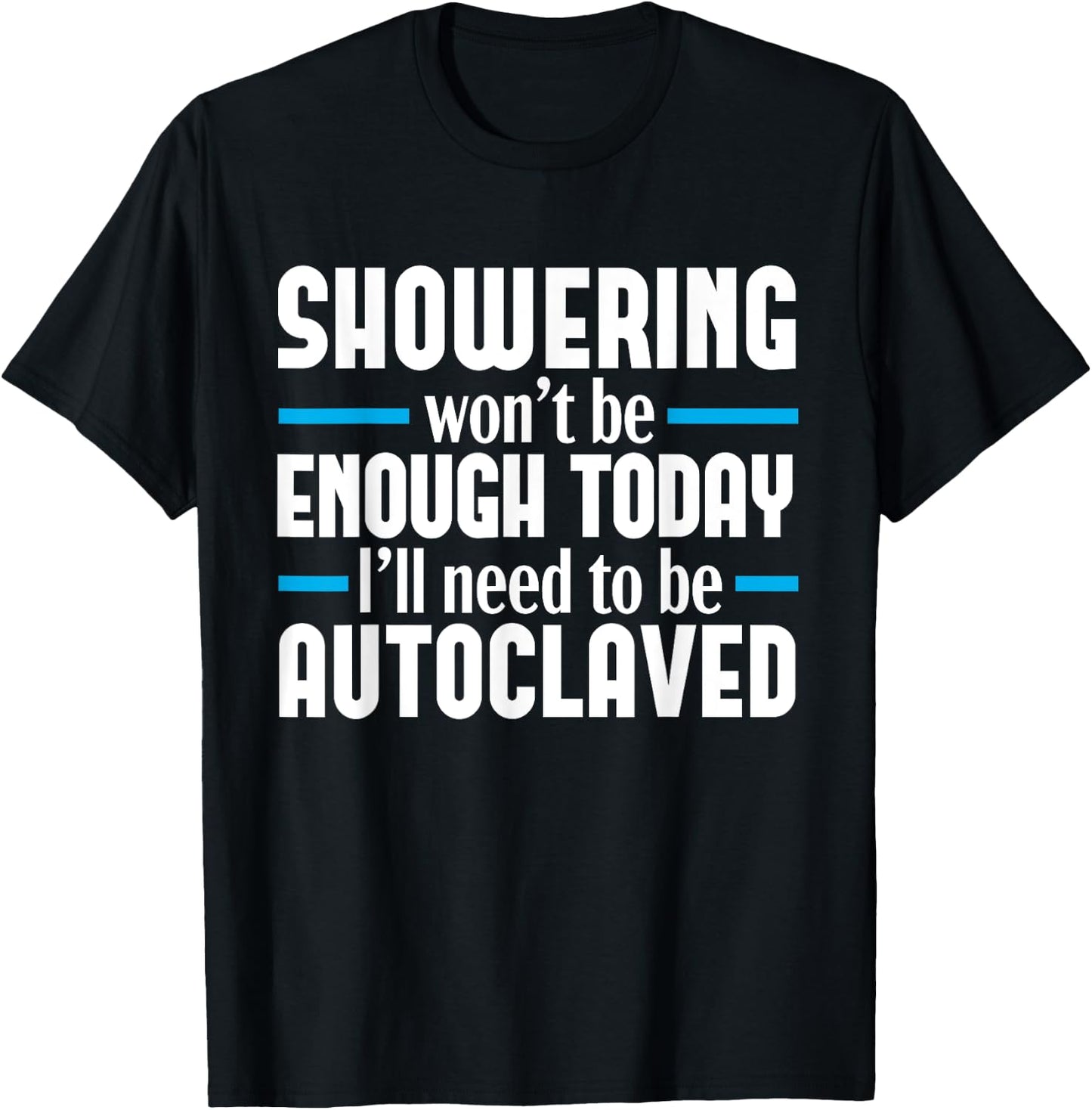 Sterile Processing Technician Tech Funny Autoclaved Medical T-Shirt - T-Shirt | Black
