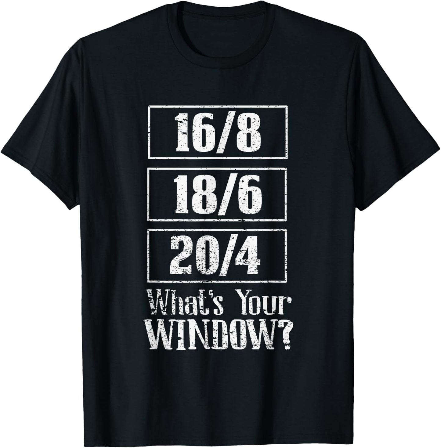 Fast 16/8 18/6 20/4 Whats Your Window? Intermittent Fasting T-Shirt - T-Shirt | Black
