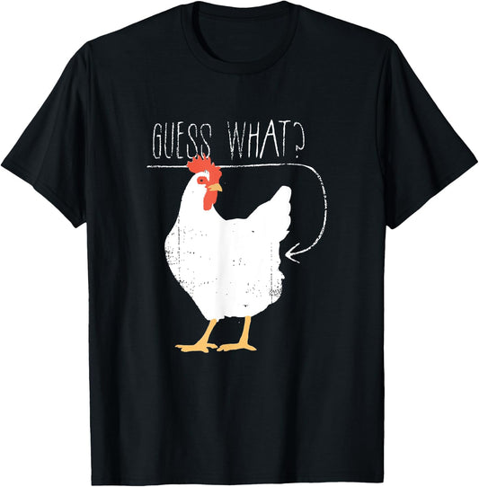 Guess What Chicken Butt T-Shirt - T-Shirt | Black