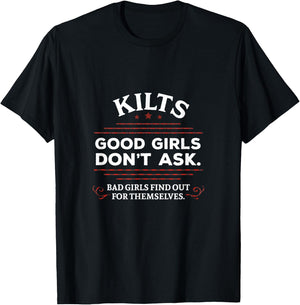 Funny Scottish Kilts Good Girls Don't Ask Scotland T-Shirt - T-Shirt | Black