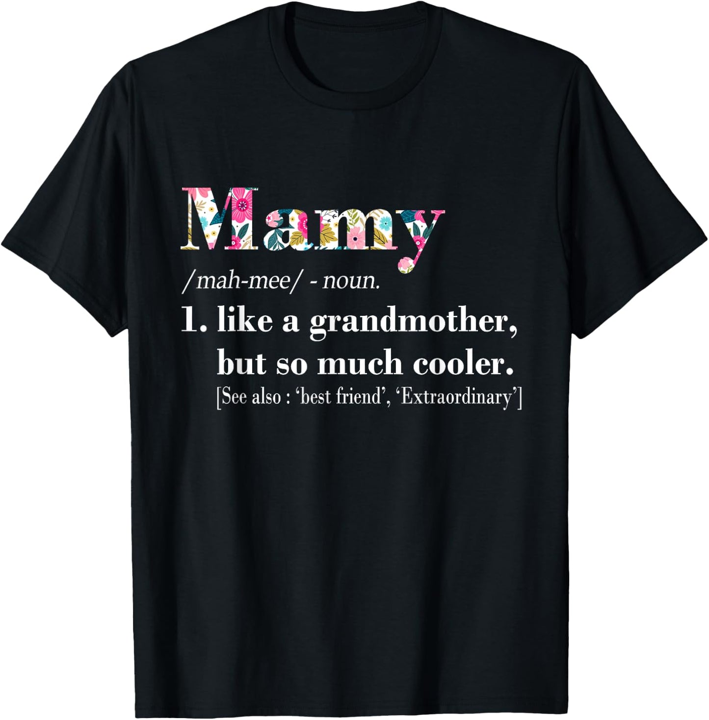 Mamy Like Grandmother but So Much Cooler T-Shirt - T-Shirt | Black