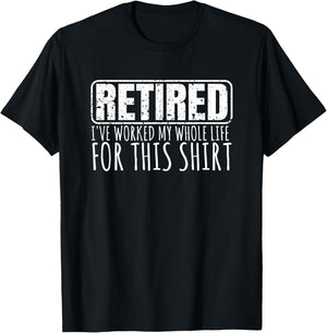 Retiree Gifts Funny Retirement With Sayings T-Shirt - T-Shirt | Black