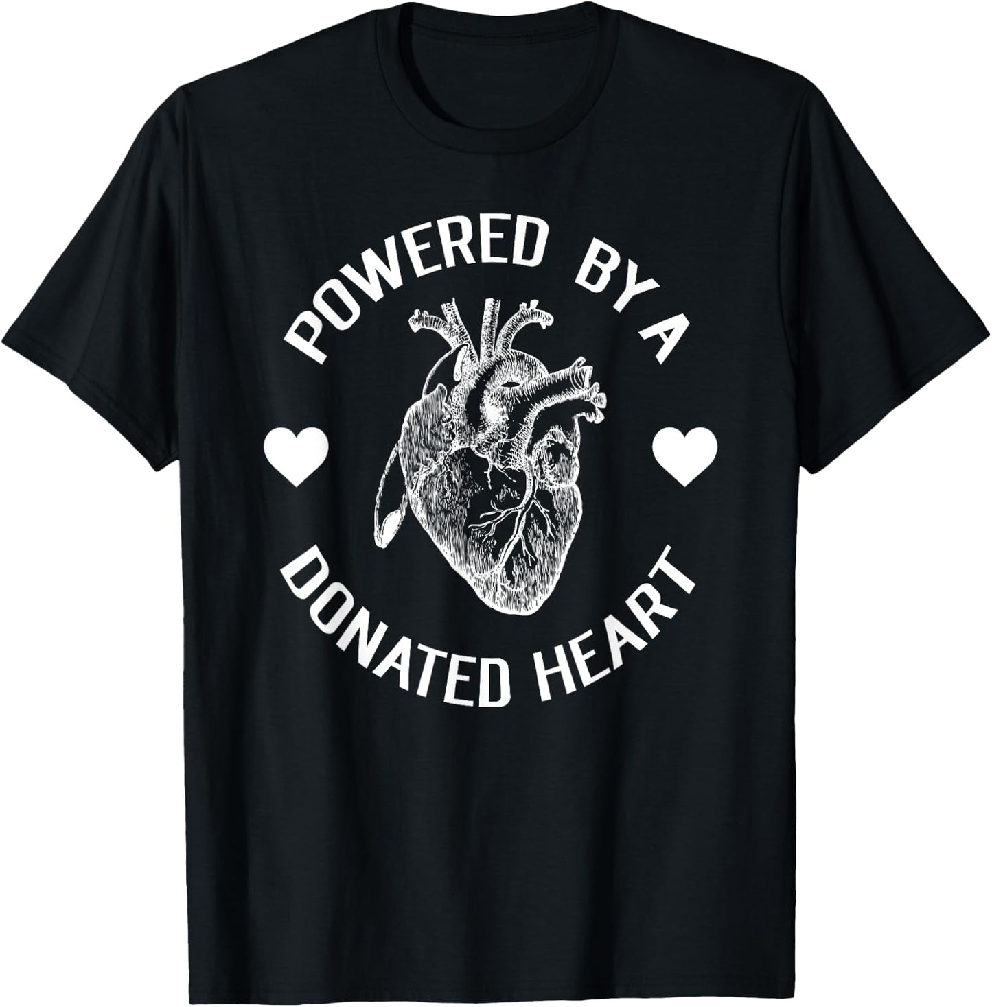Powered By A Donated Heart Recipient T-Shirt - T-Shirt | Black