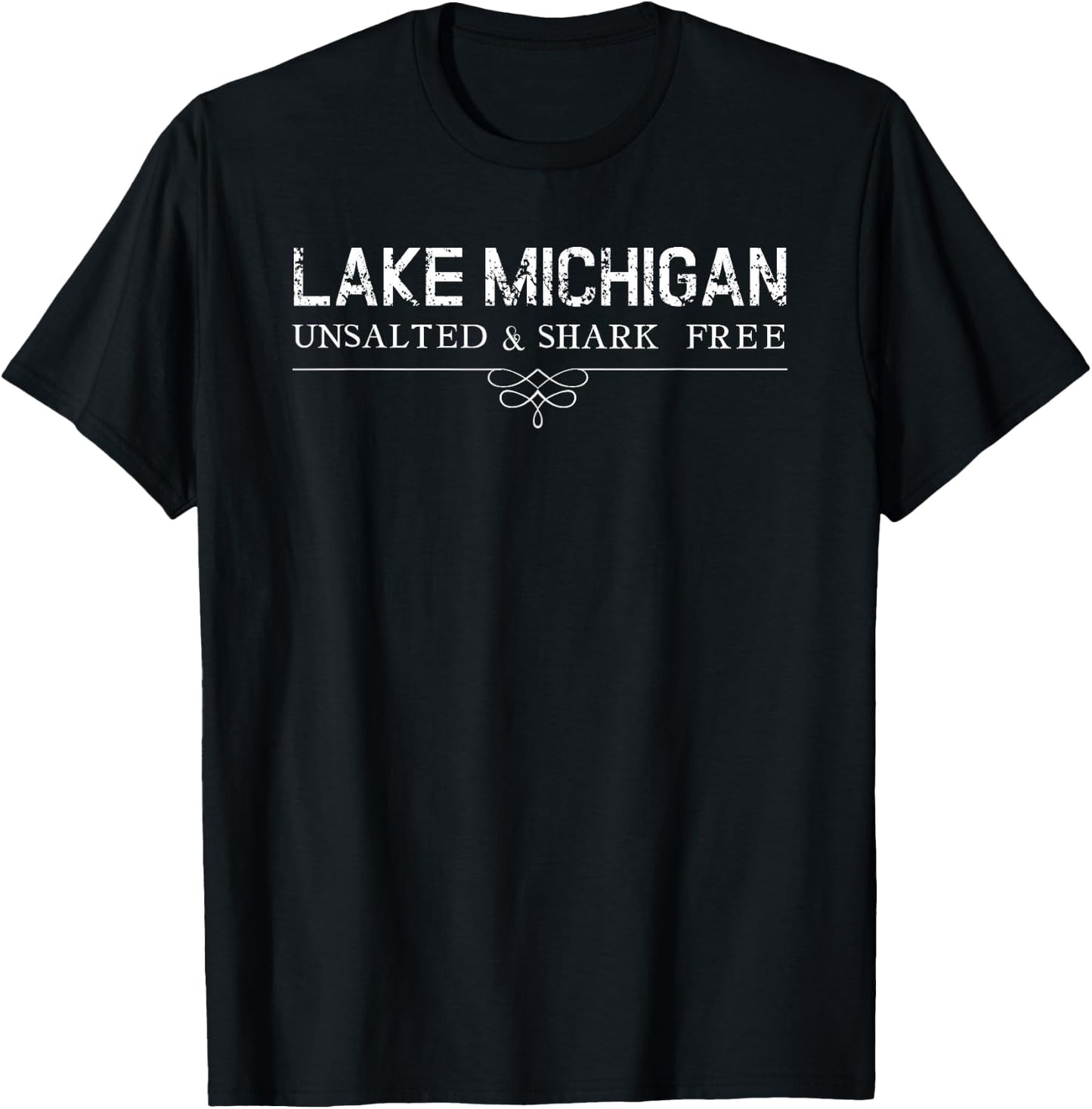 Lake Michigan Unsalted Shark Free Great Gift T-Shirt - T-Shirt | Black