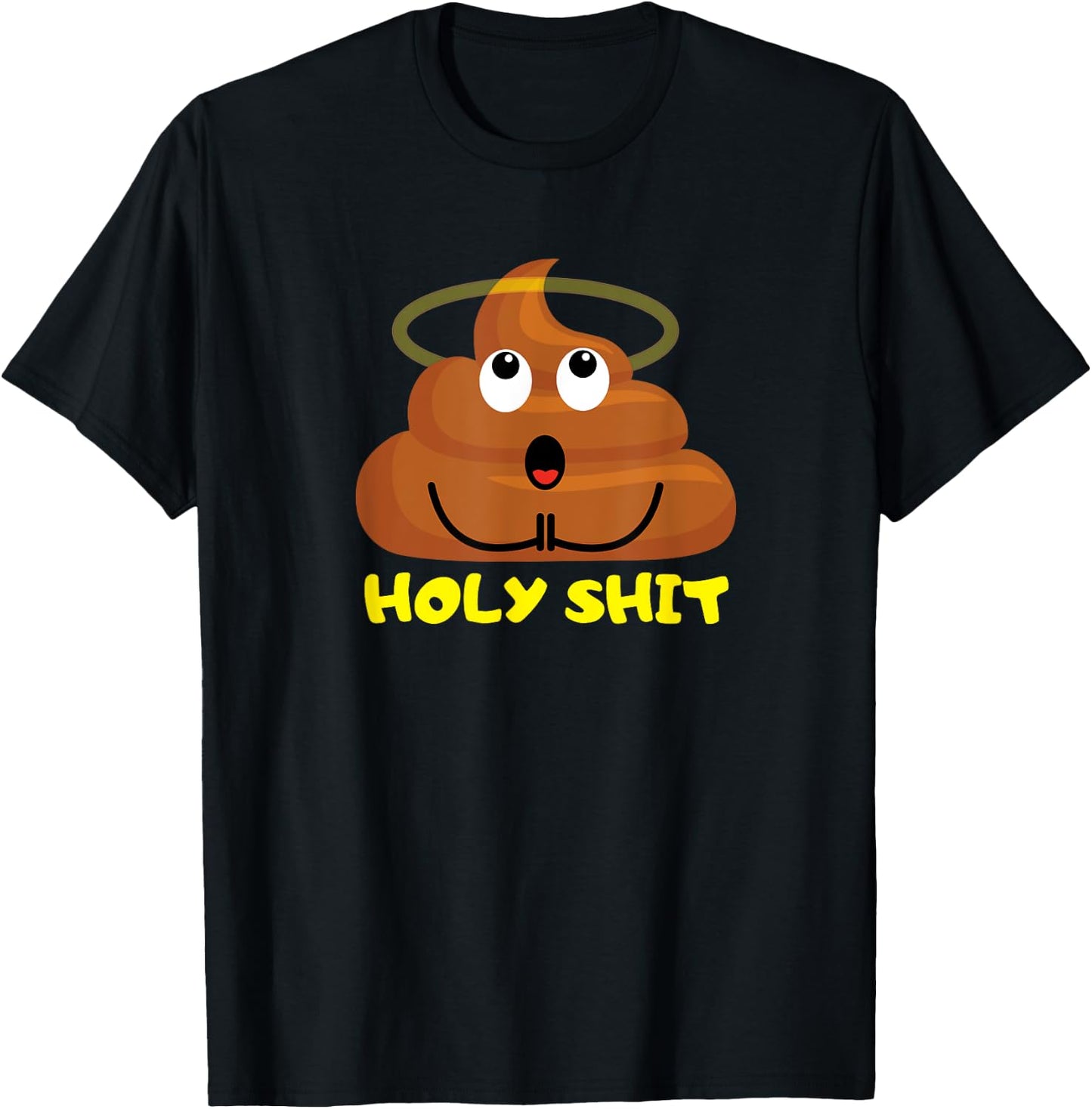 Holy Shit Poop Funny Gift Woman Man T-Shirt - T-Shirt | Black