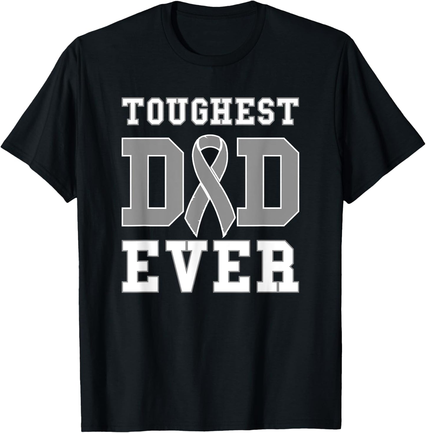 Toughest Dad Ever - Brain Cancer Awareness T-Shirt - T-Shirt | Black