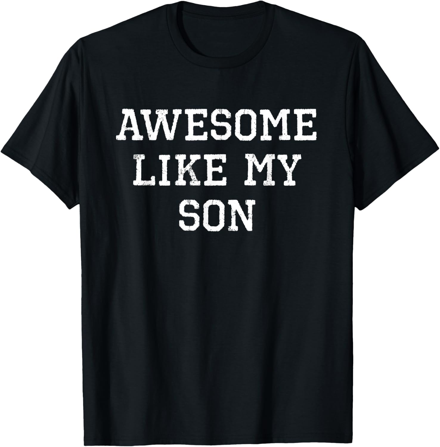Awesome Like My Son Mom Dad Funny Cool T-Shirt - T-Shirt | Black