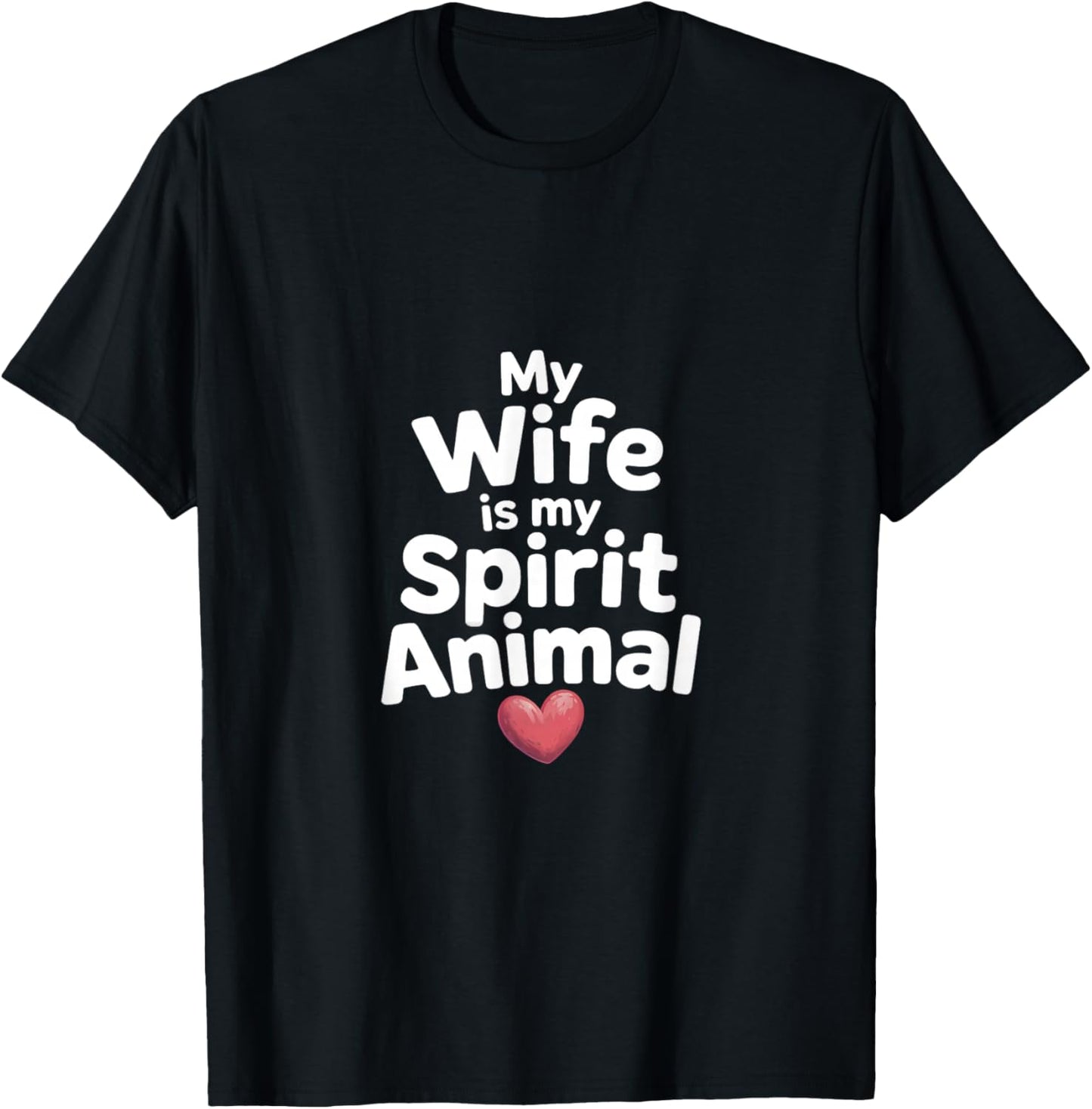 Wife Spirit Animal Funny Saying T-Shirt - T-Shirt | Black