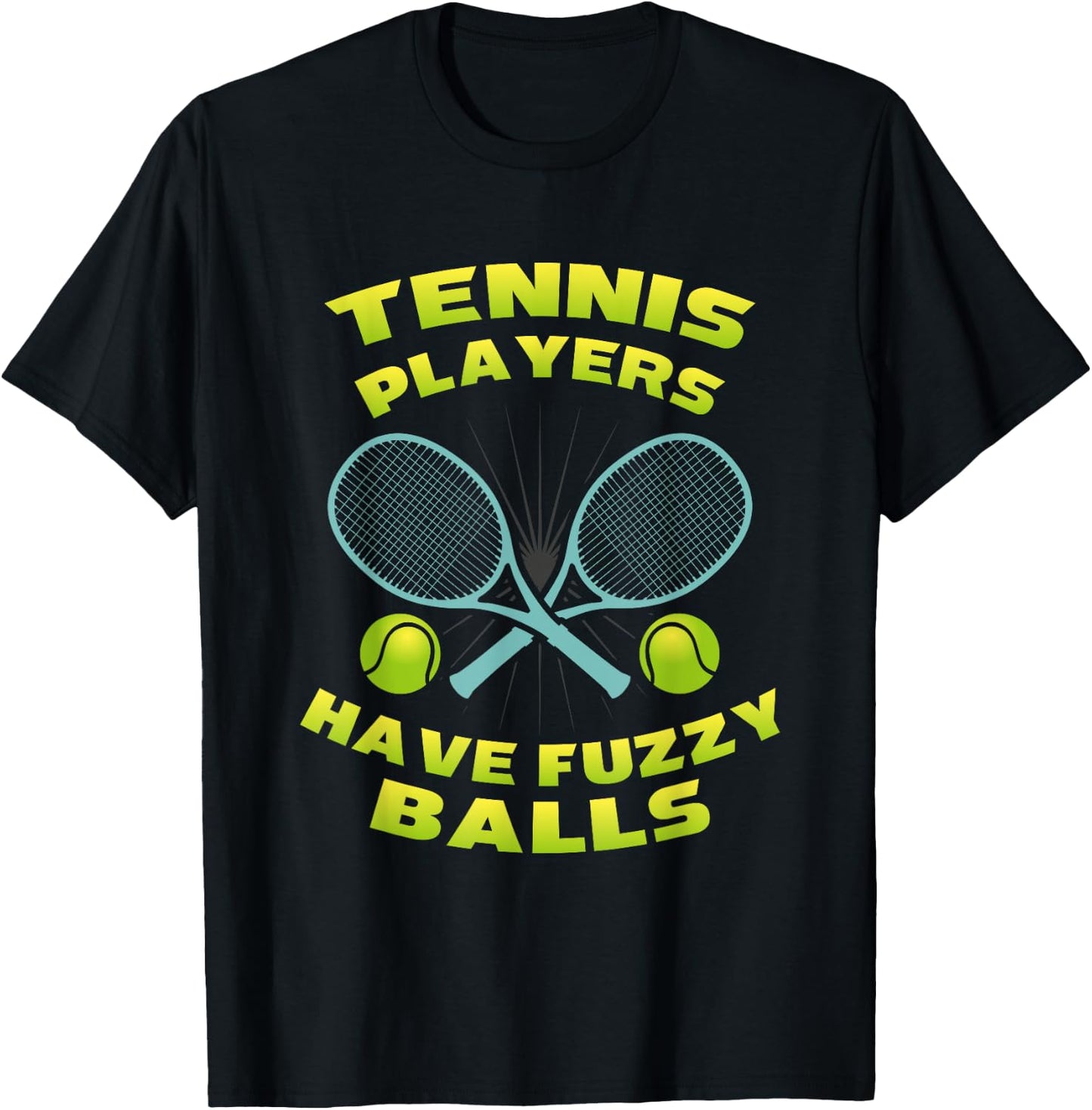 Fuzzy Balls Tennis Lover Tennis Player Gifts T-Shirt - T-Shirt | Black