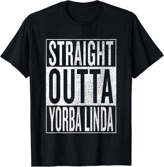 Straight Outta Yorba Linda Great Travel & Gift T-Shirt - T-Shirt | Black