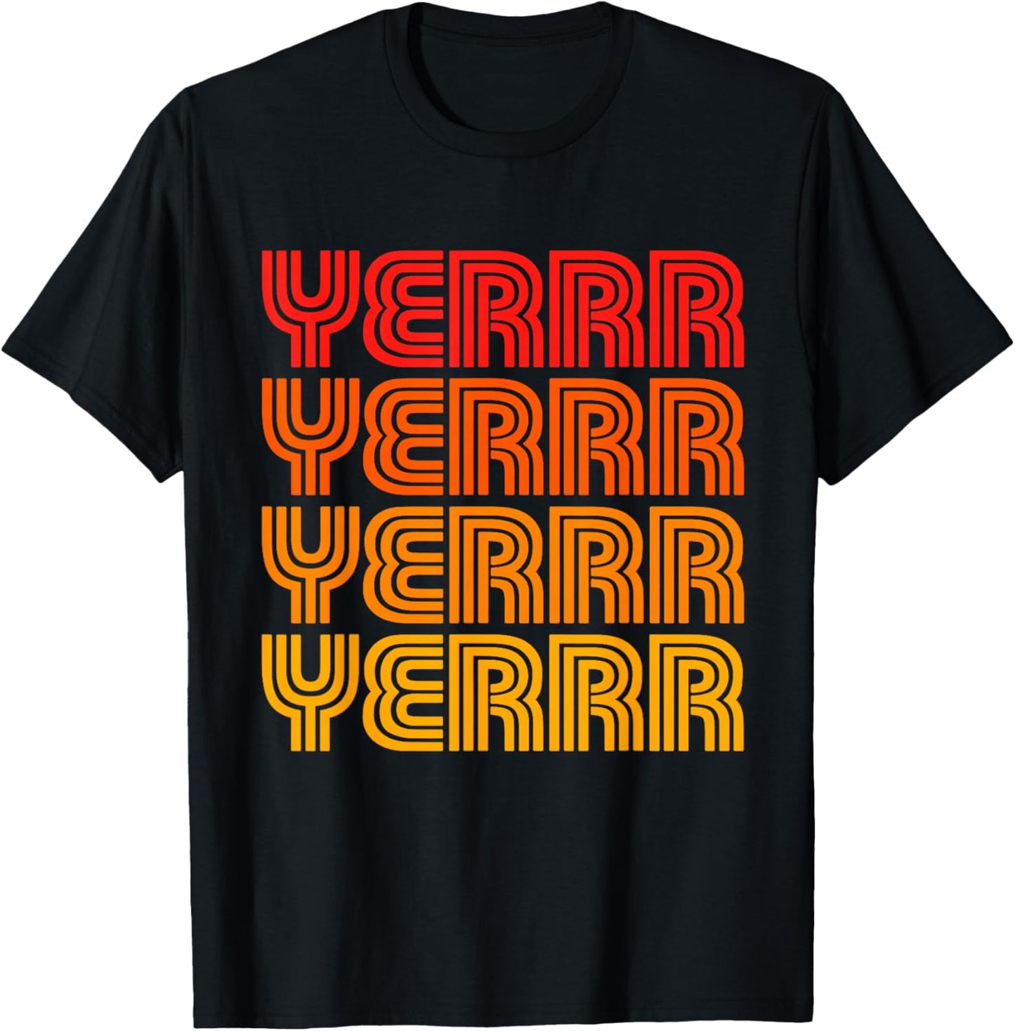 Yerr Yurrr Funny Cute Favorite Word Slang Hey Greeting Fan T-Shirt - T-Shirt | Black