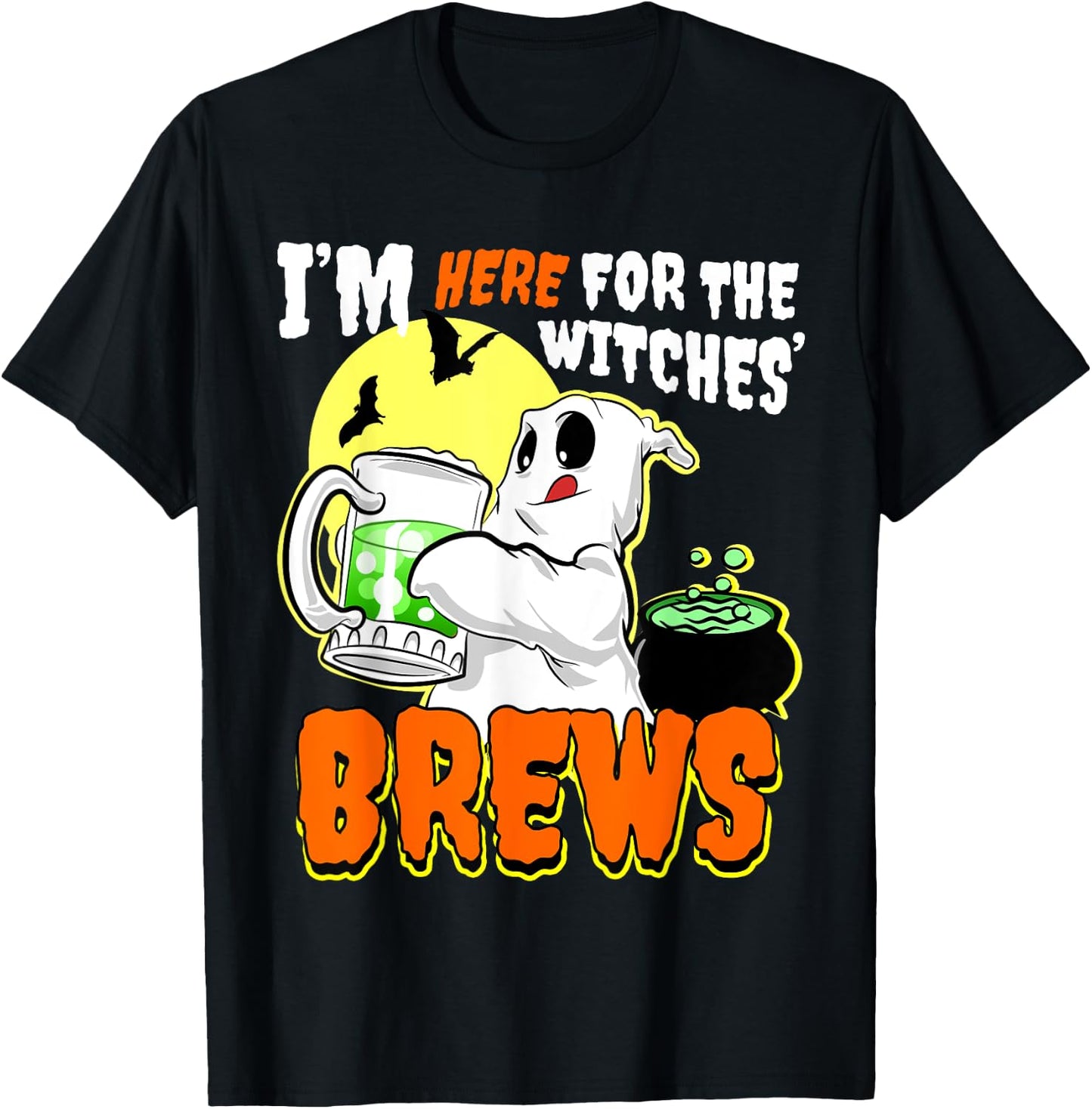 I'm Just Here for the Witches Brew Shirt T-Shirt - T-Shirt | Black