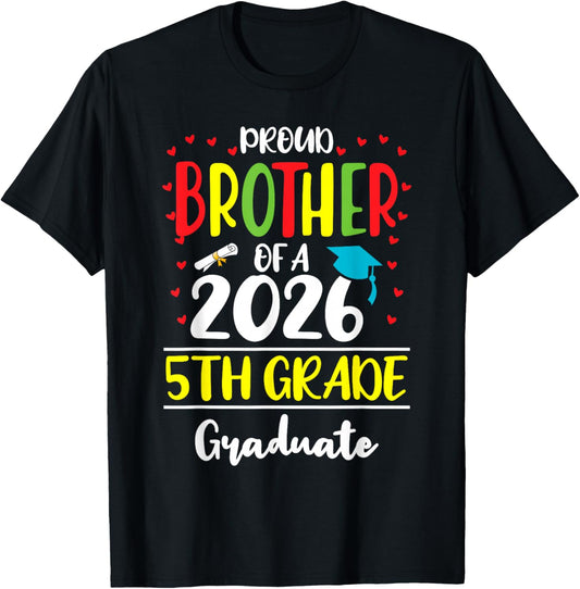 Funny Proud Brother of a Class of 2026 5th Grade Graduate T-Shirt - T-Shirt | Black