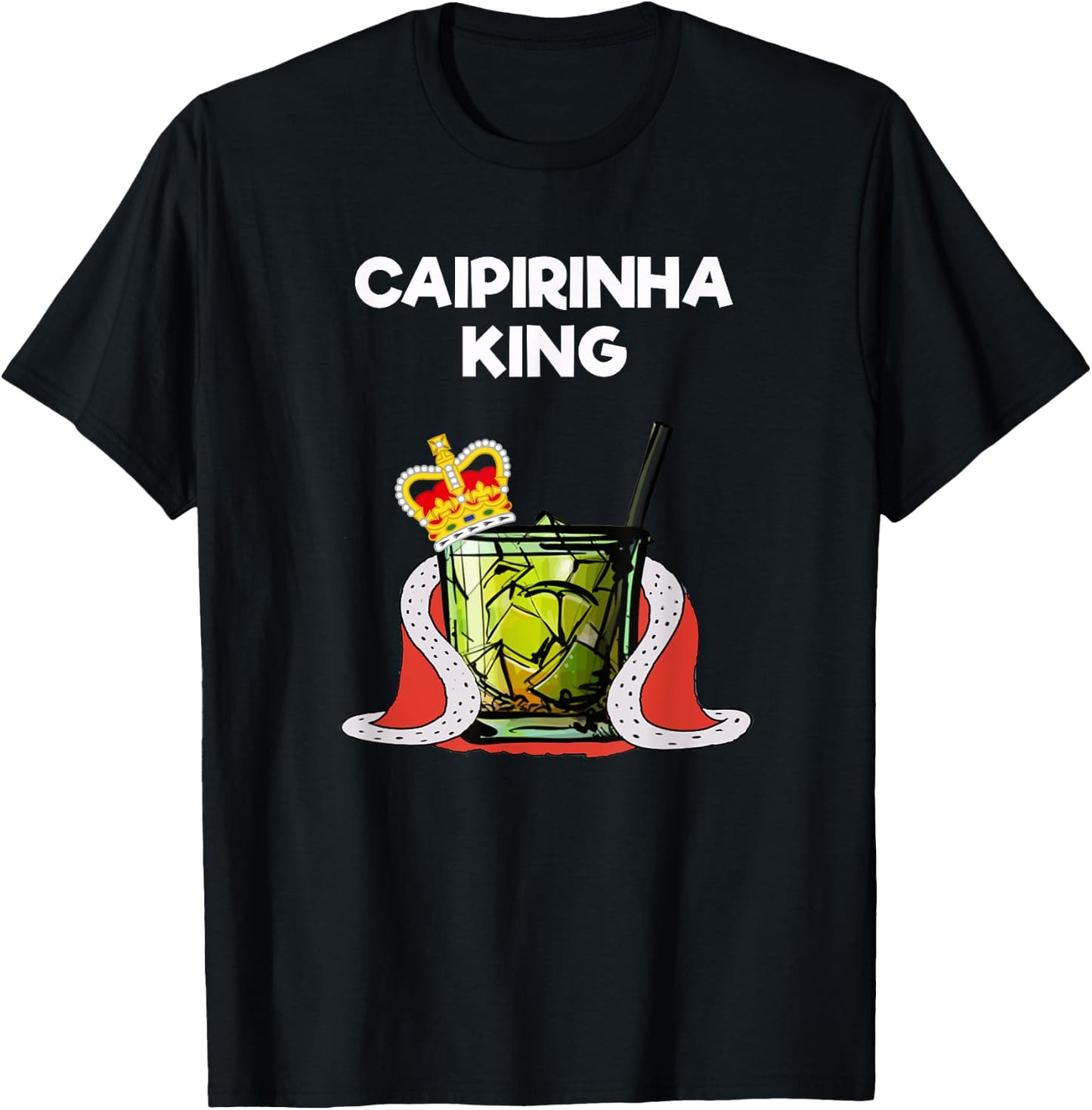 Caipirinha - Funny Caipirinha King T-Shirt - T-Shirt | Black