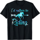 I'd Rather Be Riding Horses Funny Equestrian Rider Graphic T-Shirt - T-Shirt | Black