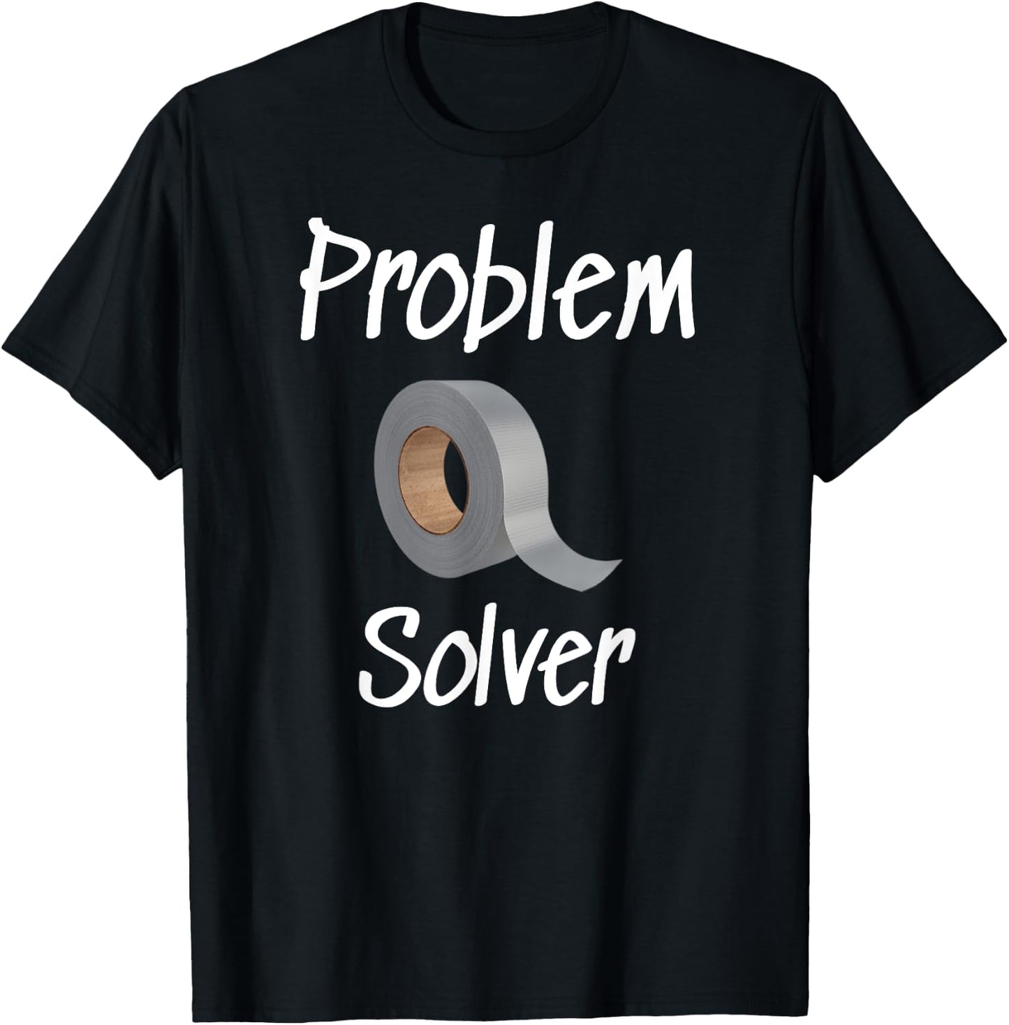Problem Solver Funny Duct Tape For Dad Handyman Father T-Shirt - T-Shirt | Black