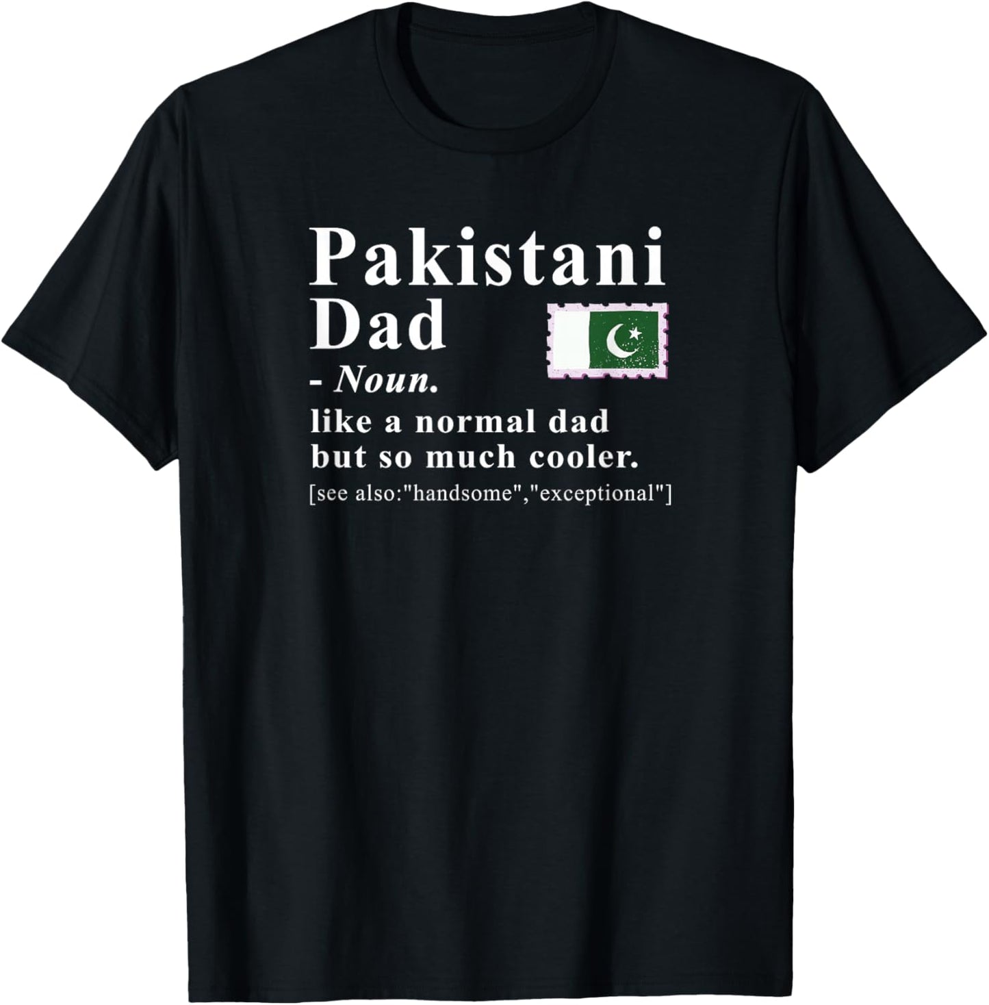 Pakistani Dad Definition Cooler Father Pakistan T-Shirt - T-Shirt | Black
