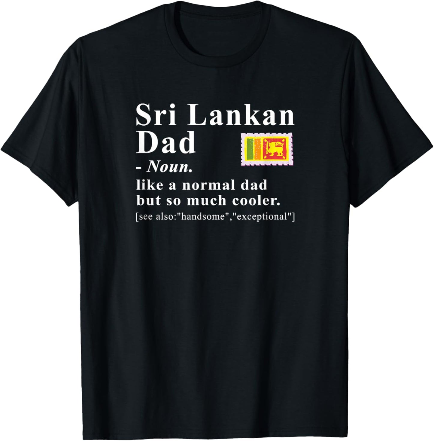 Sri Lankan Dad Definition Funny Cool Father T-Shirt - T-Shirt | Black