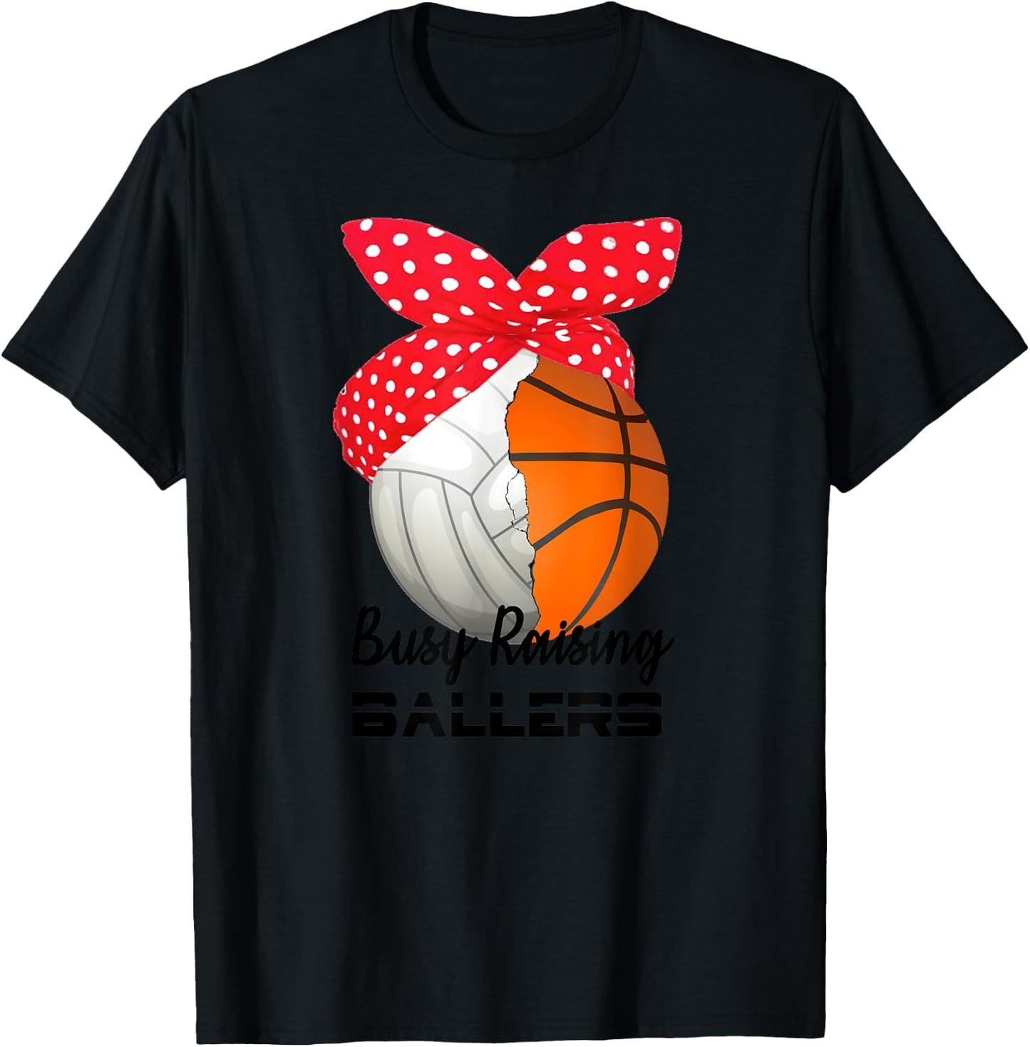 Busy Raising Ballers Basketball Volleyball for Mom T-Shirt - T-Shirt | Black