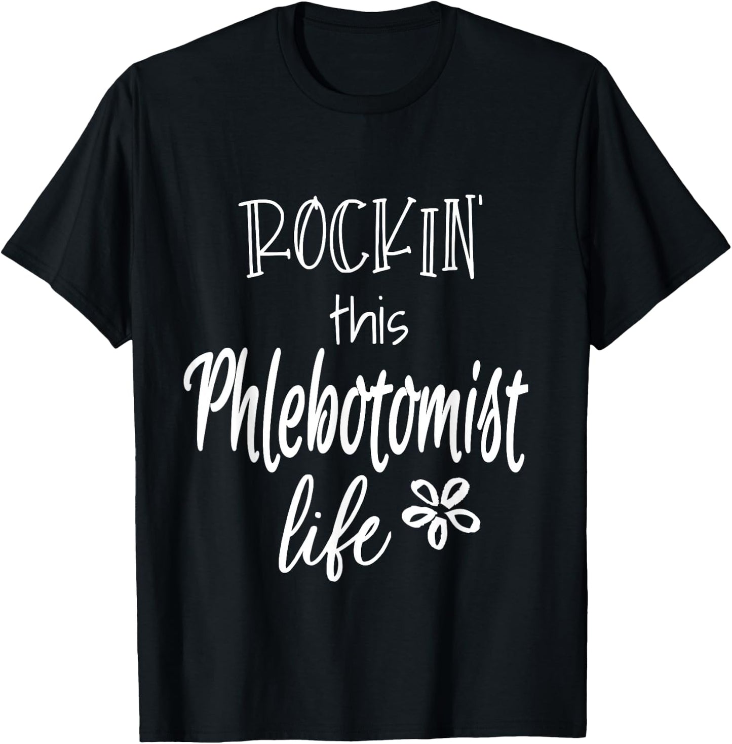Rockin This Life Phlebotomist Phlebotomy Gifts T-Shirt - T-Shirt | Black
