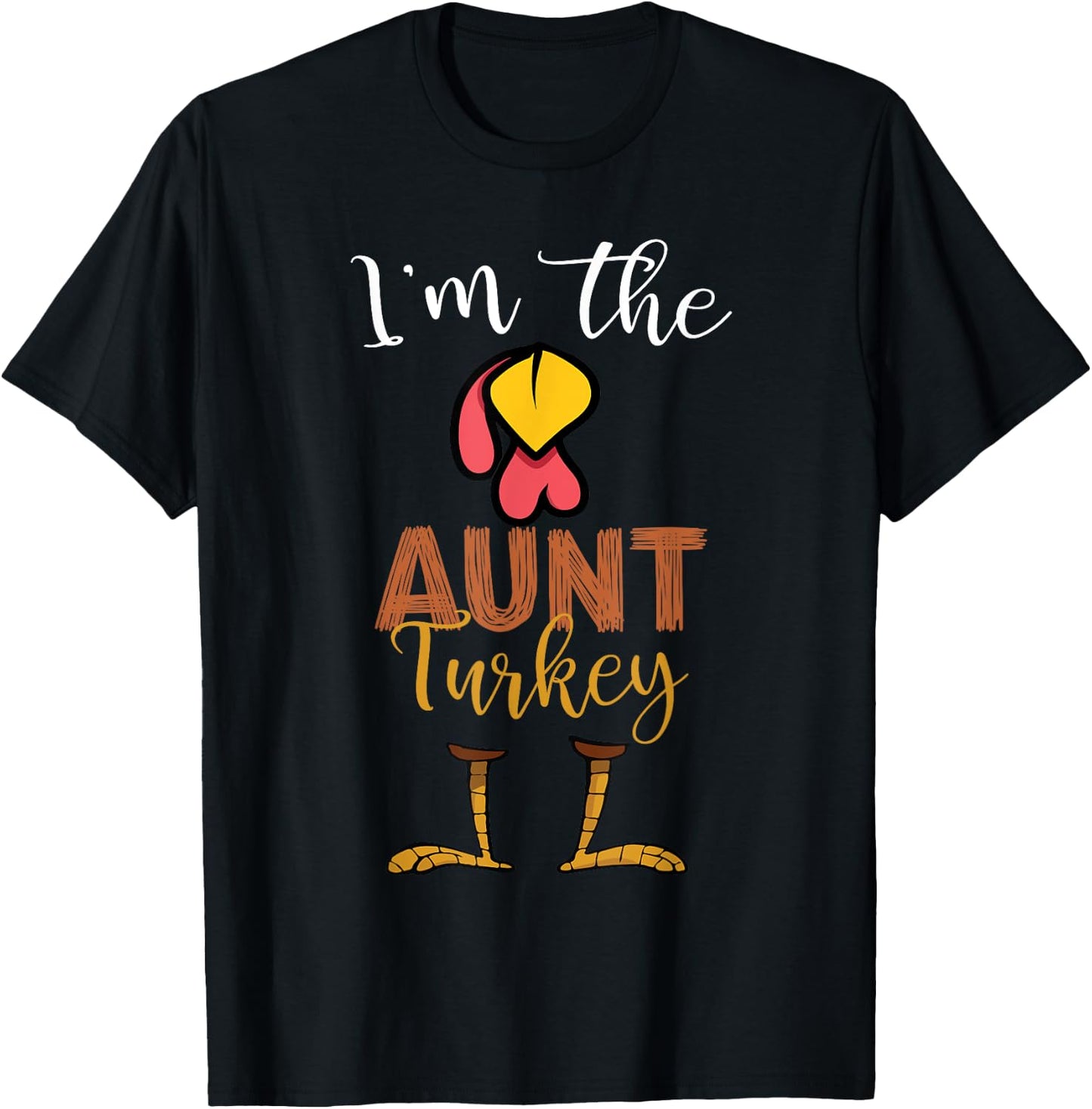 i'm the Aunt Turkey Thanksgiving Aunt T-Shirt - T-Shirt | Black