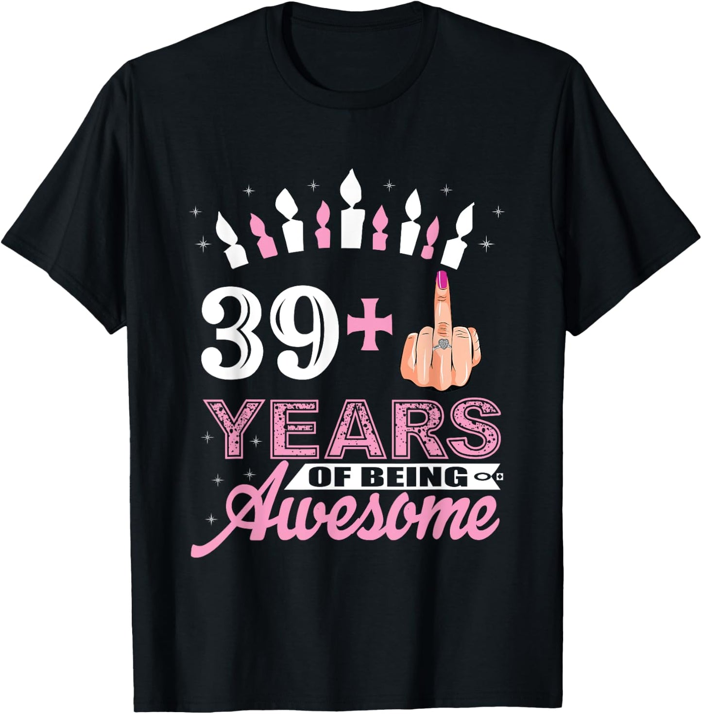 I Am 39 Plus Middle Finger Funny 40th Birthday Candle Gift T-Shirt - T-Shirt | Black