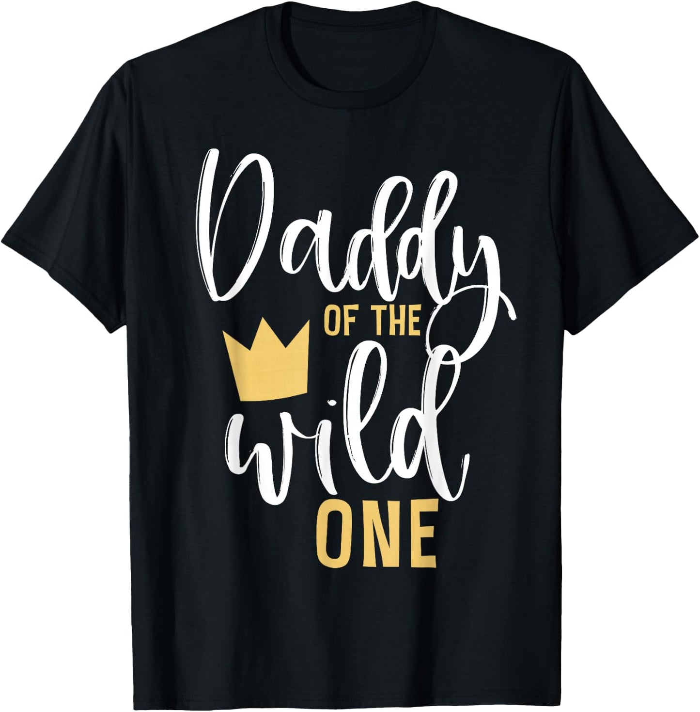 Daddy of the Wild One Shirt 1st Birthday First Thing Dad T-Shirt - T-Shirt | Black