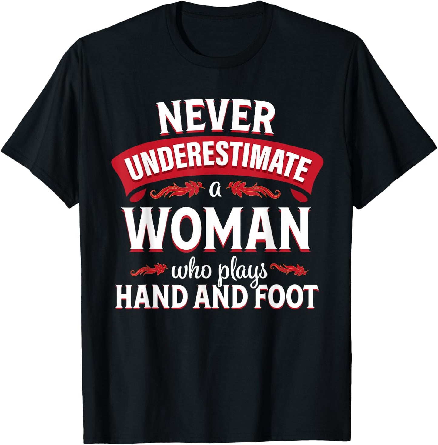 Hand and Foot Card Game Funny Woman Player T-Shirt - T-Shirt | Black