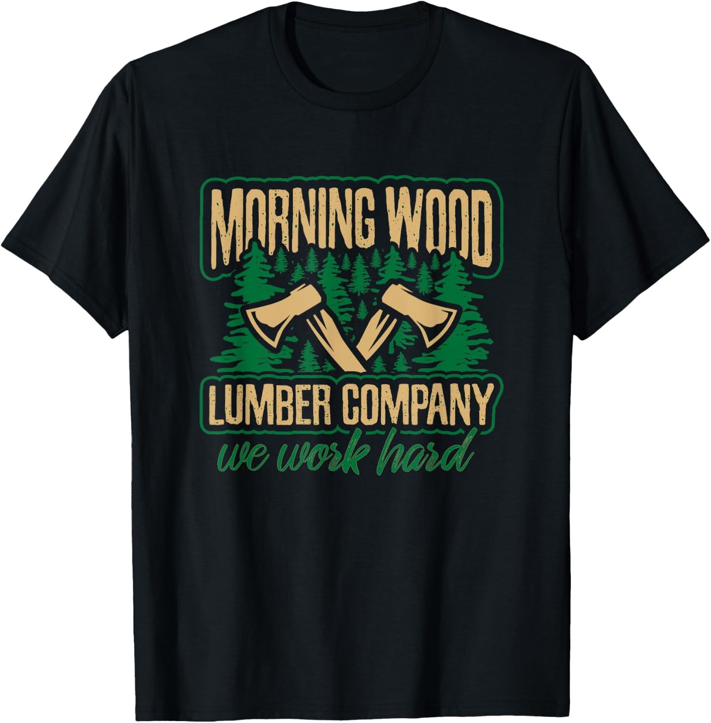 Morning Wood Lumber Company T Shirt Funny Lumberjack Dad Men T-Shirt - T-Shirt | Black