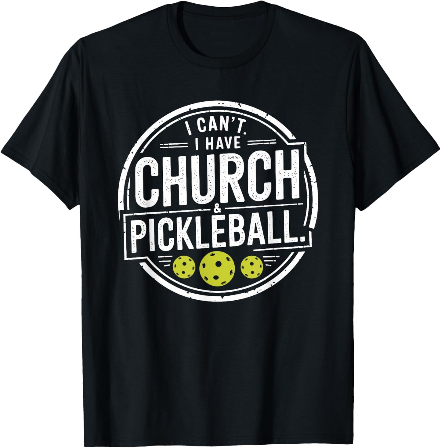 Vintage I Can't I Have Church And Pickleball T-Shirt - T-Shirt | Black