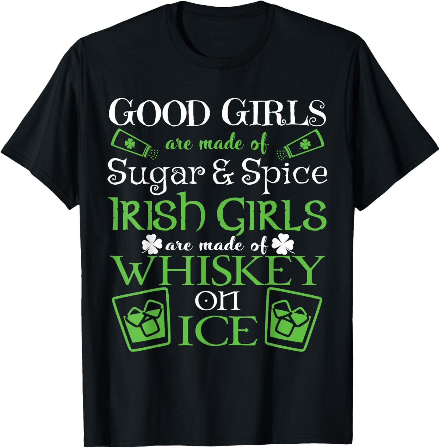 Irish Girls are Whiskey on Ice St. Patrick's Day T-Shirt - T-Shirt | Black